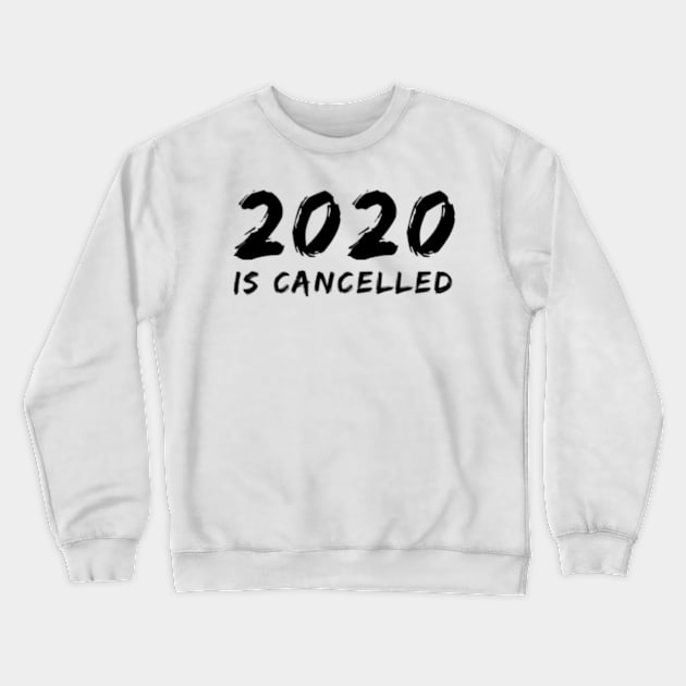 2020 is cancelled v2 Crewneck Sweatshirt by Uwaki